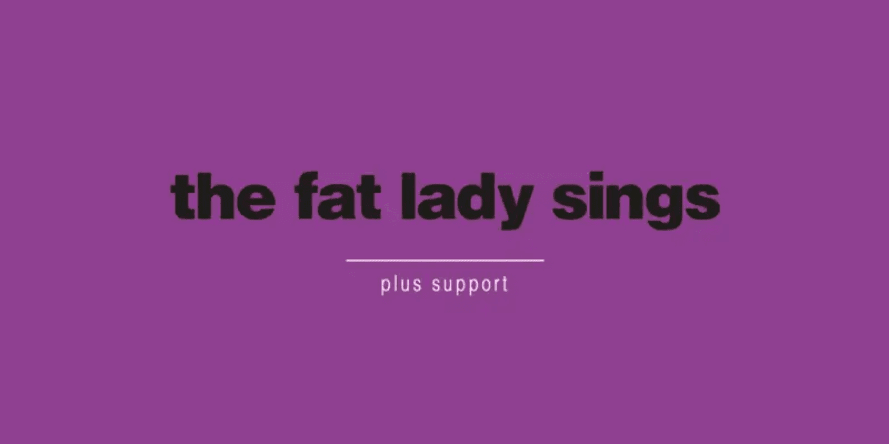 Fat Lady Sings purple and white typographic event poster Dublin
